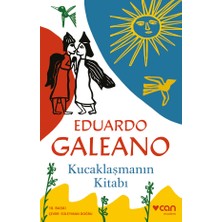 Kucaklaşmanın Kitabı - Eduardo Galeano