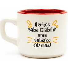 Palto Tasarım Herkes Baba Olabilir Ama Babişko Olamaz! Beyaz Venüs Kupa - Hediye Seramik Kupa