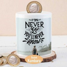 If You Never Go Yazılı Para Birikim KUMBARASI-52683-3175