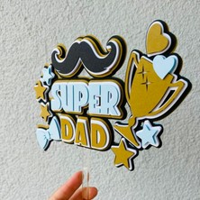 Cake Topper Babalar Günü Temalı Yetişkin Doğum Günü Super Dad Yazılı 3d Pasta Süsü (21x14cm)