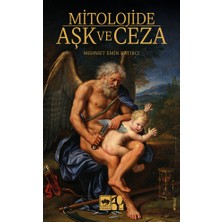 Mitolojide Aşk ve Ceza / Mehmet Emin Katırcı