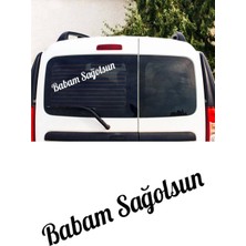 Babam Sağolsun Oto Arkası Sticker Siyah 20*4 Cm