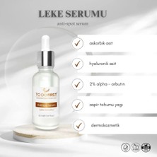 TO DO FIRST  Anti Spot Serum Vegan Cilt Tonu Eşitleyici Onarıcı Leke Karşıtı Aydınlatıcı Arbutin Leke Serumu