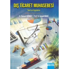 Dış Ticaret Muhasebesi: Teori ve Uygulama