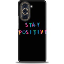 Huawei Nova 10 Kılıf Hd Baskılı - Stay Positive + 9h Nano Ekran Koruyucu