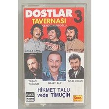 Dostlar Tavernası 3 Cengiz Kurtoğlu Zihni Cinan Atilla Kaya Nejat Alp Kaset (Orjnal Dönem Baskı Kaset)