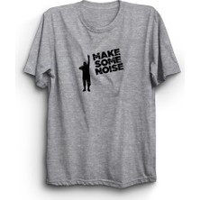 Make Some Noise, Rap, Hip-Hop, Raper, Singer %100 Pamuk Tişört