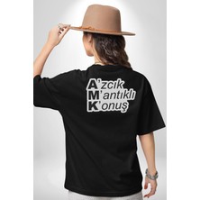 Azıcık Mantıklı Konuş Mesaj Pamuklu Kadın Erkek Oversize Sırt Dijital Baskılı Siyah T-Shirt
