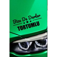 Erzurum Tortum Siyah Araç Sticker  40X15 cm Bize De Derler  Tortumlu Özel Tasarım Oto Sticker