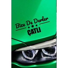 Erzurum Çat Siyah Araç Sticker  40X15 cm Bize De Derler  Çatlı Özel Tasarım Oto Sticker