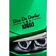 Bingöl Kiğı Siyah Araç Sticker  40X15 cm Bize De Derler  Kiğili Özel Tasarım Oto Sticker