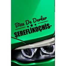 Ankara Şereflikoçhisar Siyah Araç Sticker  40X15 cm Bize De Derler  Şereflikoçhisarlı Özel Tasarım Oto Sticker