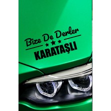 Adana Karataş Siyah Araç Sticker  40X15 cm Bize De Derler  Karataşlı Özel Tasarım Oto Sticker