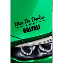 Kocamın Tasarımı Balıkesir Balya Siyah Araç Sticker  40X15 cm Bize De Derler  Balyalı Özel Tasarım Oto Sticker