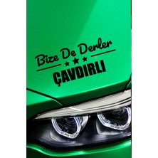 Kocamın Tasarımı Burdur Çavdır Siyah Araç Sticker  40X15 cm Bize De Derler  Çavdırlı Özel Tasarım Oto Sticker