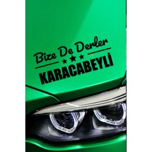 Kocamın Tasarımı Bursa Karacabey Siyah Araç Sticker  40X15 cm Bize De Derler  Karacabeyli Özel Tasarım Oto Sticker