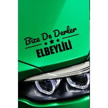 Kocamın Tasarımı Kilis Elbeyli Siyah Araç Sticker  40X15 cm Bize De Derler  Elbeylili Özel Tasarım Oto Sticker