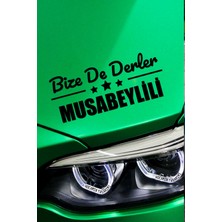Kilis Musabeyli Siyah Araç Sticker  40X15 cm Bize De Derler  Musabeylili Özel Tasarım Oto Sticker