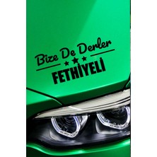 Kocamın Tasarımı Muğla Fethiye Siyah Araç Sticker  40X15 cm Bize De Derler  Fethiyeli Özel Tasarım Oto Sticker