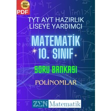 Zen Matematik Tyt Ayt Hazırlık Liseye Yardımcı Matematik 10. Sınıf Soru Bankası - Polinomlar