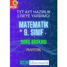 Zen Matematik Tyt Ayt Hazırlık Liseye Yardımcı Matematik 9. Sınıf Soru Bankası - Mantık