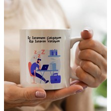 Bk Gift İç İstemem Çalışayım Ep İsterim Yatayım - Beyaz Kupa Bardak - Arkadaşa Hediye - İş Hediyesi