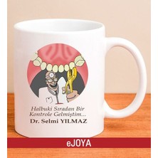 Ejoya Kişiye Özel Mesajlı Dişçi Kupa Bardak 80003