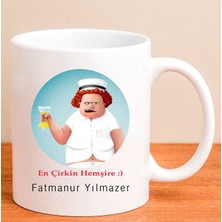 Ejoya Kişiye Özel Acımasız Hemşire Kupa Bardak 80165