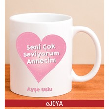 Ejoya Kişiye Özel Seni Seviyorum Anne Kupa Bardak 80126
