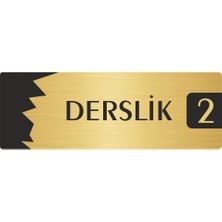 Özarslan Dizayn Metal Departman Kapı Isimliği Yönlendirme Levhası Derslik (2) 7X20 cm Altın Renk