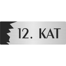 Özarslan Dizayn Metal Departman Kapı Isimliği Yönlendirme Levhası 12. Kat 7X20 cm Gümüş Renk