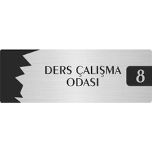 Özarslan Dizayn Metal Departman Kapı Isimliği Yönlendirme Levhası Ders Çalışma Odası (8) 5X20 cm Gümüş Renk