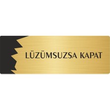 Özarslan Dizayn Metal Departman Kapı Isimliği Yönlendirme Levhası Lüzumsuzsa Kapat 10X20 cm Altın Renk