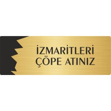 Özarslan Dizayn Metal Departman Kapı Isimliği Yönlendirme Levhası Izmaritleri Çöpe Atınız 7X20 cm Altın Renk