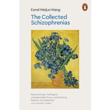 The Collected Schizophrenias - Esme Weijun Wang