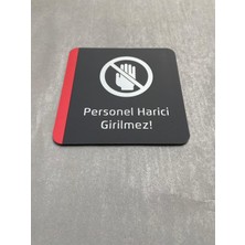 Yönline Colour Seri Personel Harici Girilmez Uyarı Levhası