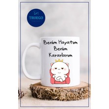 Baskılı Kupa Bardak Seramik Mug - Benim Hayatım Benim Kararlarım