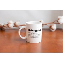 Debugging - Eğlenceli Tanım Tasarımı Kupa Bardak