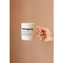 Debugging - Eğlenceli Tanım Tasarımı Kupa Bardak