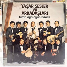 Yaşar Sesler ve Arkadaşlari ‎- Turan Aga Oyun Havasi Lp - Plak