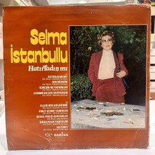 Selma İstanbullu Hatirladin Mı Lp - Plak