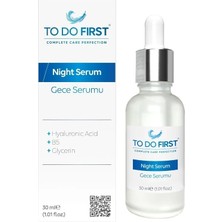 TO DO FIRST Gece Serumu Nem Bombası Yoğun Nemlendirici Gözenek Sıkılaştırıcı Hyaluronic Acid