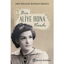 Bir Aliye Rona Vardı - Arın Dilligil Bayraktaroğlu