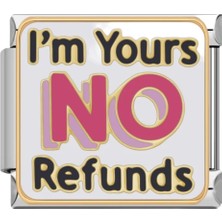 Ben Seninim İadem Yok (I'm Yours No Refunds) Çelik İtalyan Charm