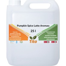 Tito Pumpkin Spice Latte Aroması 25 Litre