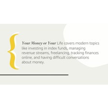 Your Money or Your Life -Vicki Robin