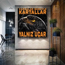 SML Tablo Kargalar Sürüyle Kartallar Yalnız Uçar Eagle Beşiktaş Kare Kanvas Tablo