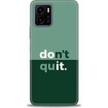 Vivo Y21S Kılıf Hd Baskılı - Dont Quit + 9h Nano Ekran Koruyucu