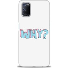 Oppo A92 Kılıf Hd Baskılı - Why + 9h Nano Ekran Koruyucu