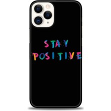 iPhone 12 Pro Max Kılıf Hd Baskılı - Stay Positive + 9h Nano Ekran Koruyucu